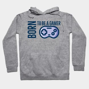 Born To Be A Gamer Hoodie